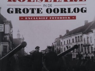 Roeselare in de grote oorlog. (Fotoboek)