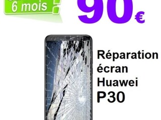 Réparation écran Huawei P30 pas cher à 90€ Garantie 6 mois